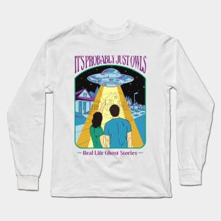 It's Probably Just Owls Long Sleeve T-Shirt